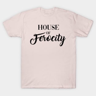 House of Ferocity T-Shirt